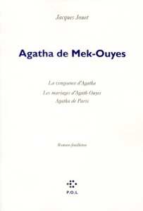 Agatha de Mek-Ouyes. La vengeance d'Agatha - Les mariages d'Agath-Ouyes - Agatha de Paris - Jouet Jacques