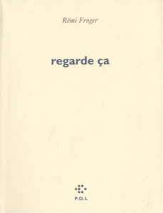 Regarde ça - Froger Rémi