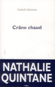 Crâne chaud - Quintane Nathalie