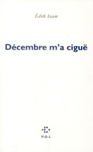 Décembre m'a ciguë - Azam Edith