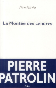 La Montée des cendres - Patrolin Pierre