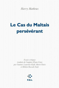 Le Cas du Maltais persévérant - Mathews Harry ; Kiefé Laurence ; Chaix Marie ; Rac