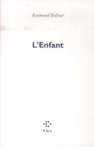L'enfant - Bellour Raymond