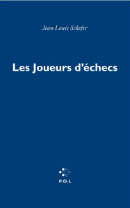 Les joueurs d'échecs - Schefer Jean-Louis