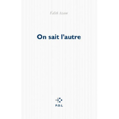 On sait l'autre - Azam Edith