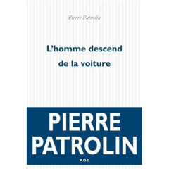 L'homme descend de la voiture - Patrolin Pierre