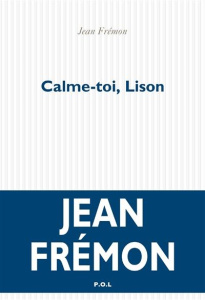 Calme-toi, Lison - Frémon Jean