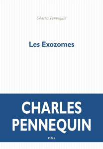 Les Exozomes - Pennequin Charles