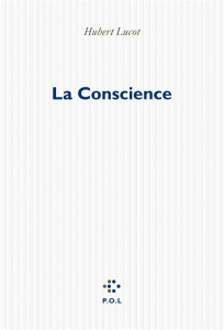 La conscience - Lucot Hubert