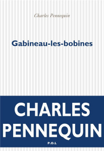 Gabineau-les-bobines - Pennequin Charles