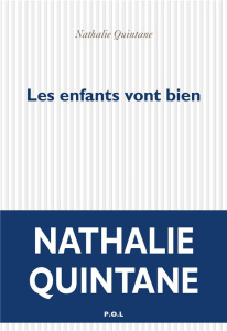 Les enfants vont bien - Quintane Nathalie