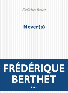 Never(s) - Berthet Frédérique