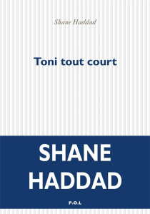 Toni tout court - Haddad Shane