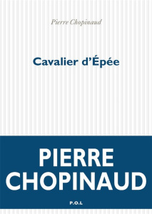 Cavalier d'épée - Chopinaud Pierre