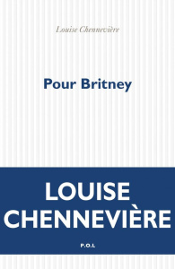 Pour Britney - Chennevière Louise