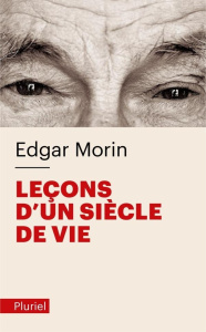 Leçons d'un siècle de vie - Morin Edgar