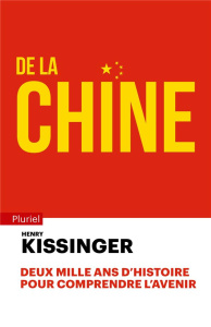 De la Chine - Kissinger Henry ; Demange Odile ; Paloméra Marie-F