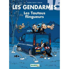 Les Gendarmes Tome 15 : Les toutous flingueurs - Jenfèvre Henri ; Sulpice Olivier ; Cazenove Christ