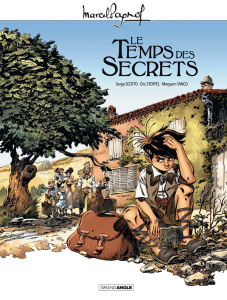 Marcel Pagnol : Le temps des secrets - Scotto Serge ; Stoffel Eric ; Tanco Morgann