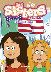 Les sisters - La série TV Tome 13 : Enfin des holidays ! - Vodarzac François ; Cazenove Christophe