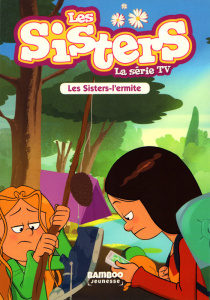 Les sisters - La série TV Tome 14 : Les Sisters-l'ermite - Vodarzac François ; Cazenove Christophe