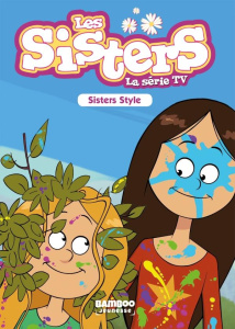 Les sisters - La série TV Tome 19 : Sisters style - Vodarzac François ; Slimovici Agnès