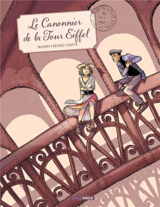 Le canonnier de la Tour Eiffel - Manini Jack ; Richez Hervé ; Ratte David ; Ratte M