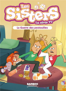 Les sisters - La série TV Tome 32 : La guerre des pestouilles - Poinot Florane ; Verpilleux Nicolas