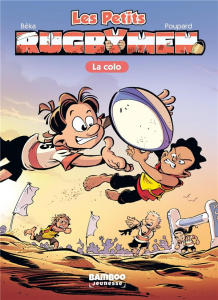Les Petits Rugbymen Tome 5 : La colo - BEKA/POUPARD/COSSON