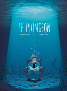 Le Plongeon - Vidal Séverine ; Pinel Victor L.