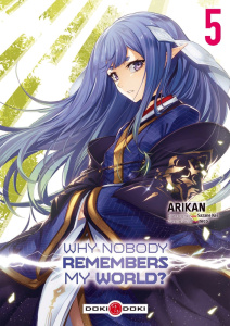 Why Nobody Remembers My World ? Tome 5 - Arikan ; Kei Sazane ; neco
