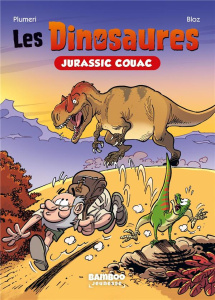 Les Dinosaures Tome 1 : Jurassic Couac - Plumeri Arnaud