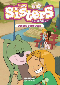 Les sisters - La série TV Tome 40 : Doudou d'amoureux - Poinot Florane ; Cazenove Christophe
