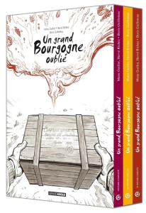 Un grand Bourgogne oublié : Coffret en 3 volumes. Tome 1, Un grand Bourgogne oublié ; Tome 2, Quand - Guillot Manu ; Richez Hervé ; Guilloteau Boris