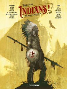 Indians ! L'ombre noire de l'homme blanc - Oger Tiburce ; Manini Jack ; Rossi Christian