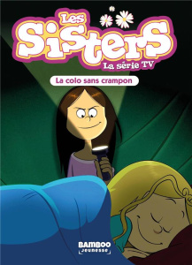 Les sisters - La série TV Tome 61 : La colo sans crampon - Poinot Florane ; Verpilleux Nicolas ; Cazenove Chr