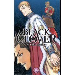 Black Clover Tome 16 : La fin et le commencement - Tabata Yûki ; Chollet Sylvain