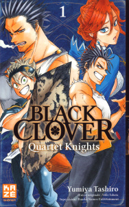 Black Clover - Quartet Knights Tome 1 : De l'avenir vers le passé - Tashiro Yumiya ; Tabata Yûki ; Leclerc Yohan