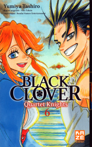 Black Clover - Quartet Knights Tome 6 : Du passé vers l'avenir - Tashiro Yumiya ; Tabata Yûki ; Leclerc Yohan