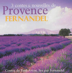 3 contes et nouvelles de Provence. 1 CD audio - Arène Paul