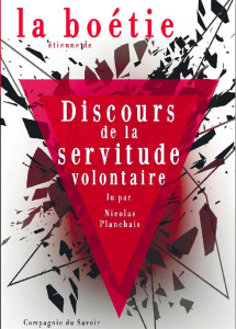 Discours de la servitude volontaire. 1 CD audio MP3 - La Boétie Etienne de ; Planchais Nicolas