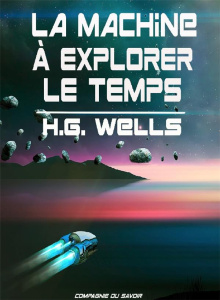 La machine à explorer le temps. 1 CD audio MP3 - Wells Herbert George ; Chevaux Frédéric