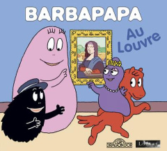 Barbapapa : Barbapapa au Louvre - Taylor Alice ; Taylor Thomas