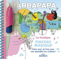 Barbapapa - La musique. Avec un pinceau magique inclus - Taylor Alice ; Taylor Thomas