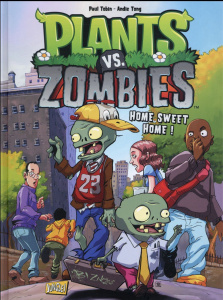 Plants vs Zombies Tome 4 : Home sweet home ! - Tobin Paul ; Tong Andie ; Rainwater Matthew-J ; Ra