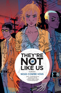 They're not like us Tome 2 : Nous contre vous - Stephenson Eric ; Gane Simon ; Bellaire Jordie