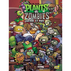 Plants vs Zombies Tome 11 : Guerre et pois - Tobin Paul ; Chan Ron
