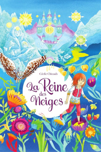 La reine des neiges - Chicault Cécile