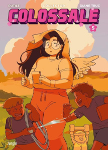 Colossale Tome 5 - Edition collector - Rutile ; Truc Diane