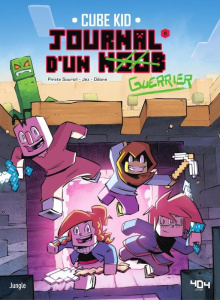 Journal d'un noob Tome 11 : Le repaire d'Entity - PIRATE SOURCIL/JEZ